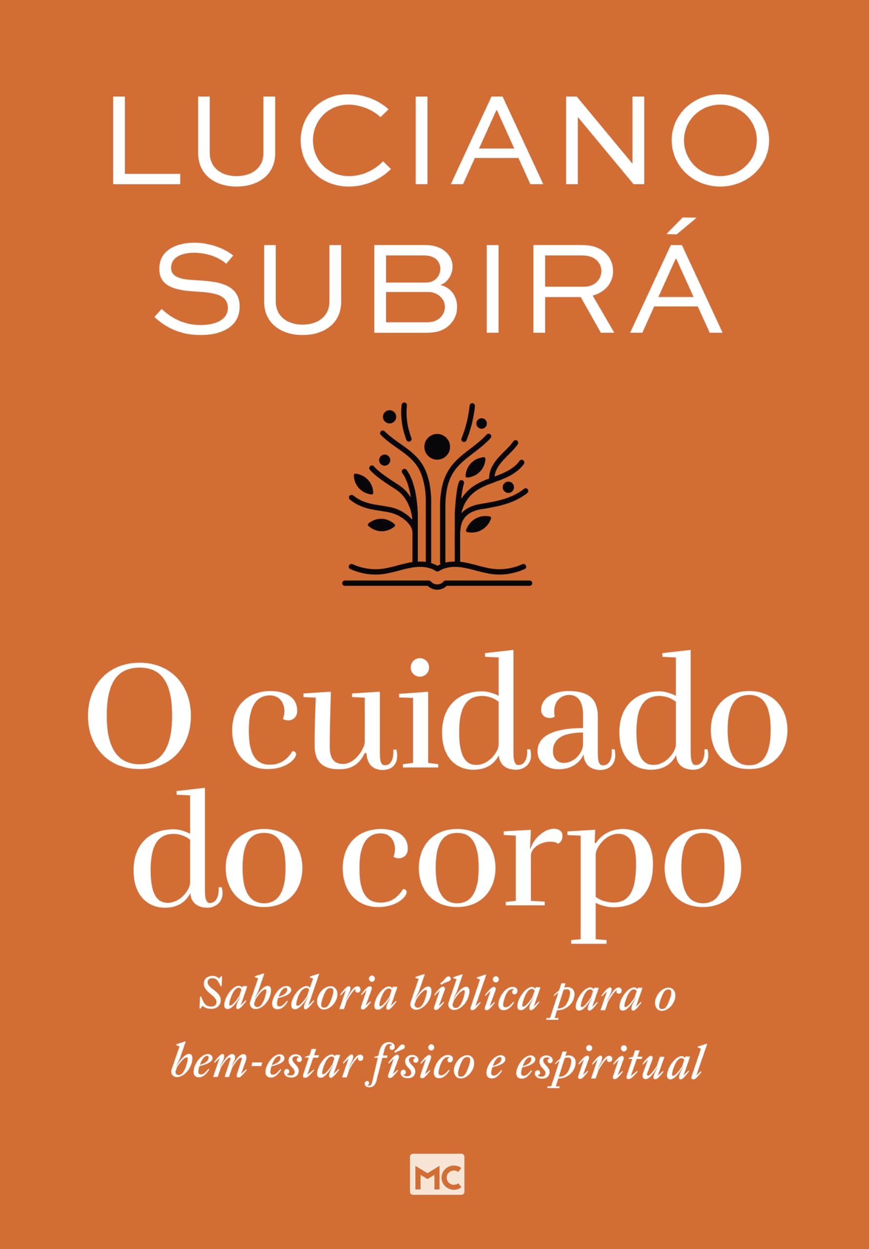O cuidado do corpo: Sabedoria bíblica para o bem-estar físico e espiritual Health, Nutrition & Fitness