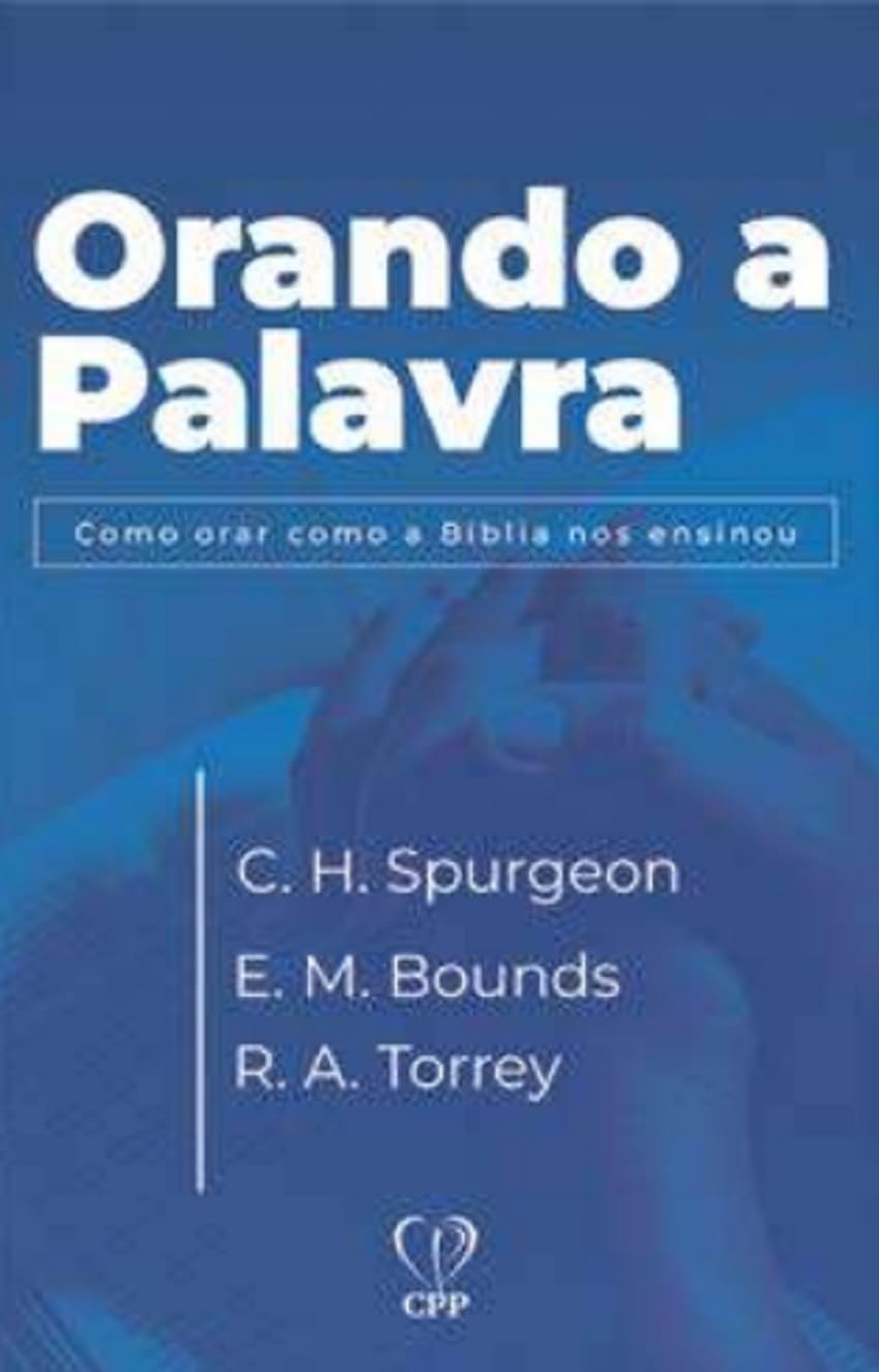 livro orando a palavra charles spurgeon edward bounds Books