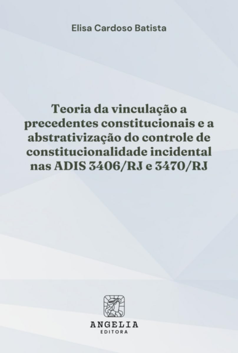 Teoria Da Vinculação A Precedentes Constitucionais E A Abst Law