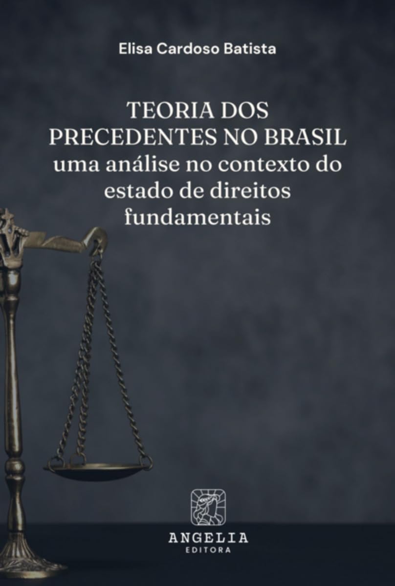 Teoria Dos Precedentes No Brasil Law