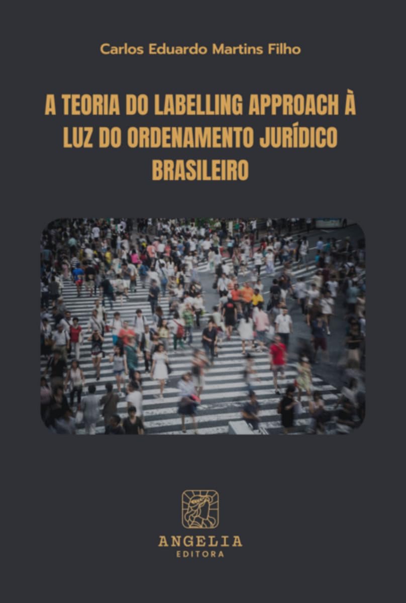 A Teoria Do Labelling Approach À Luz Do Ordenamento Jurídic Law