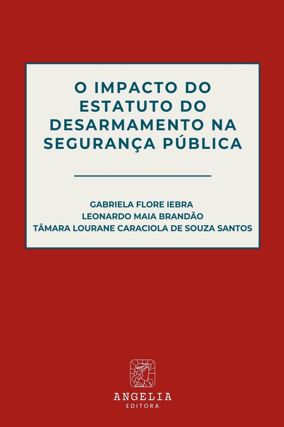 O Impacto Do Estatuto Do Desarmamento Na Segurança Pública Law