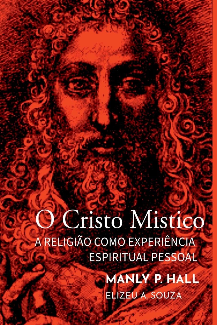 O Cristo Místico - Manly Palmer Hall Religion & Esotericism