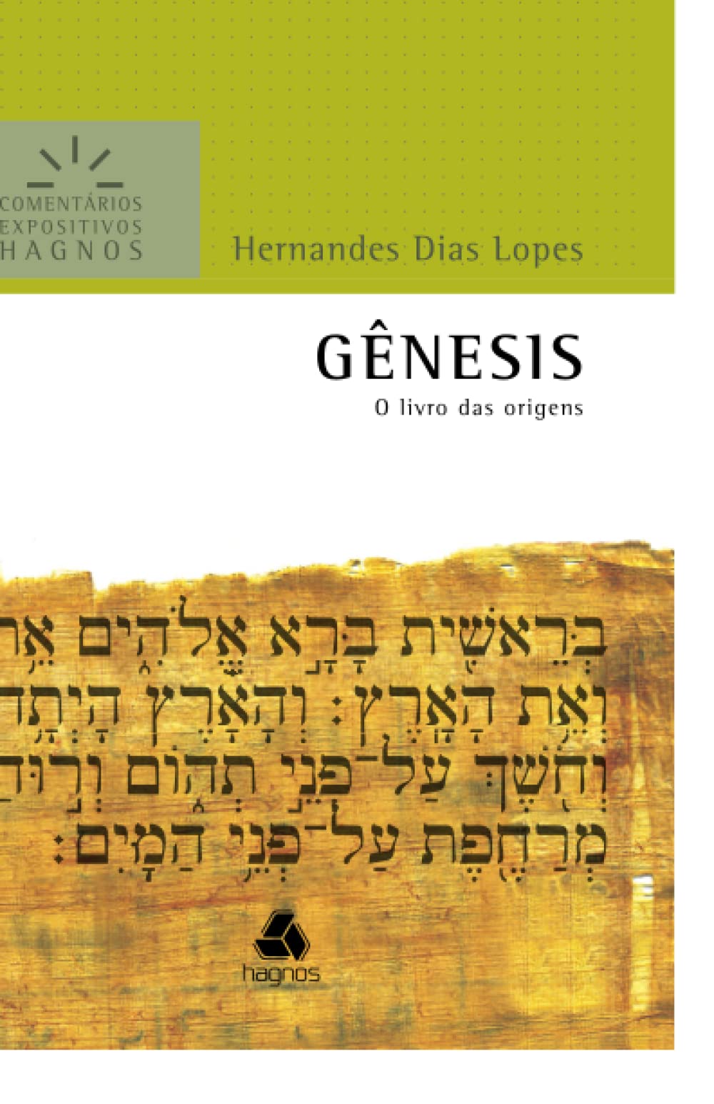 Gênesis: O Livro Das Origens (Comentários Expositivos Hernandes Dias Lopes) book