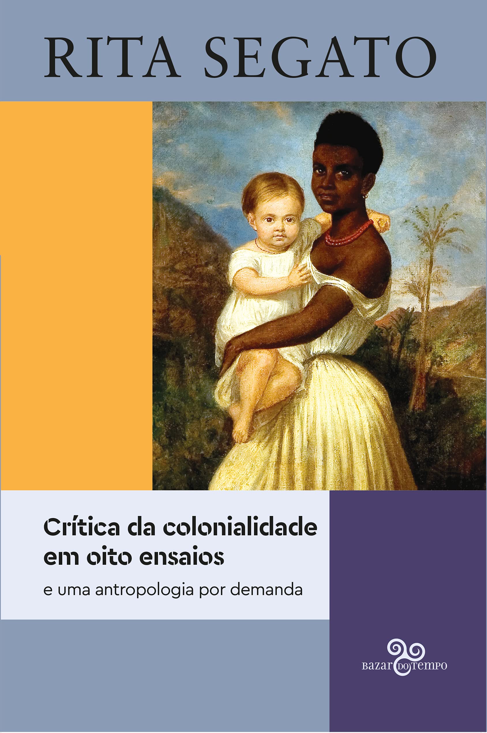 Crítica von kolonialidade em oito ensaios: e uma anthropologie por demanda Books
