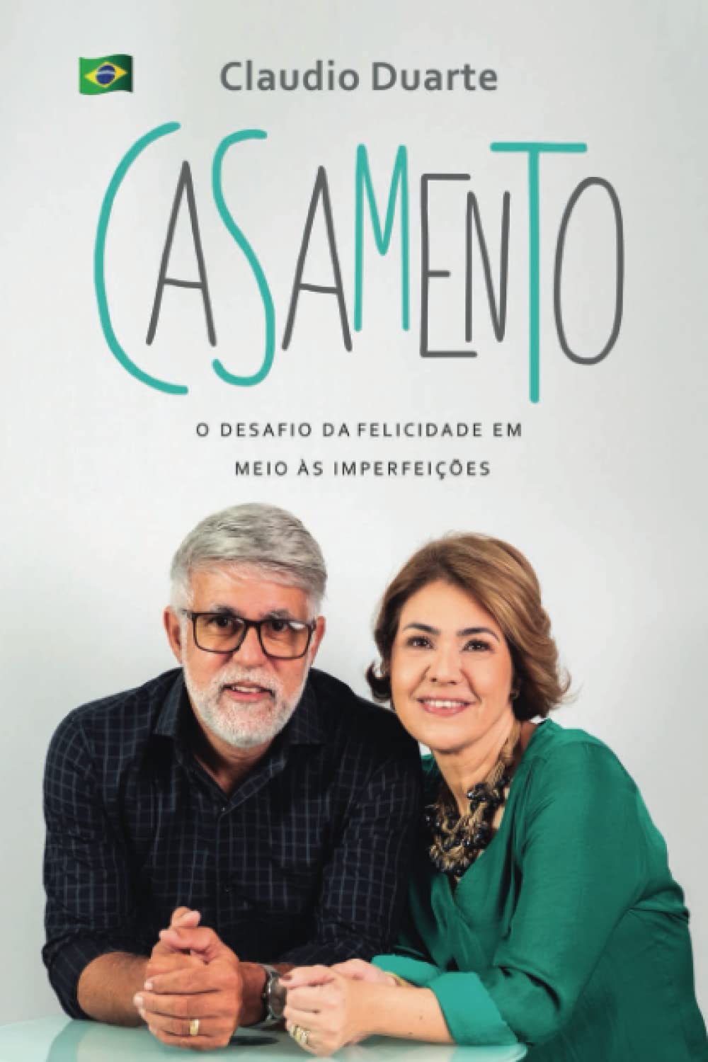 Casamento : o desafio da felicidade em meio às imperfeições book