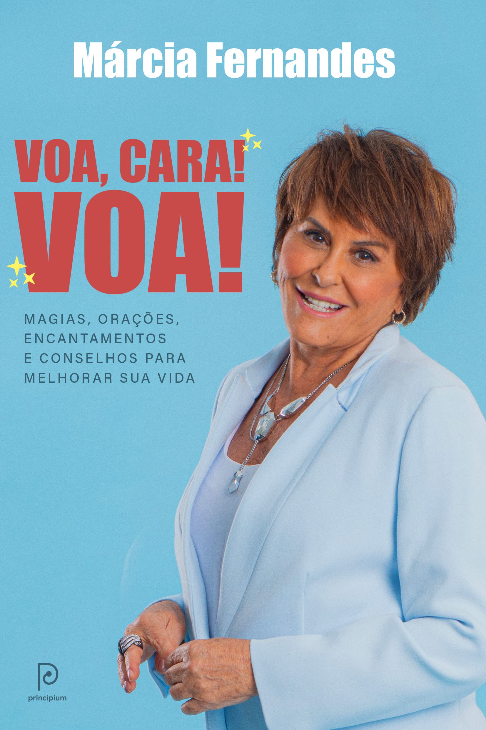 Voa, cara! Voa!: Magias, orações, encantamentos e conselhos para melhorar sua vida book