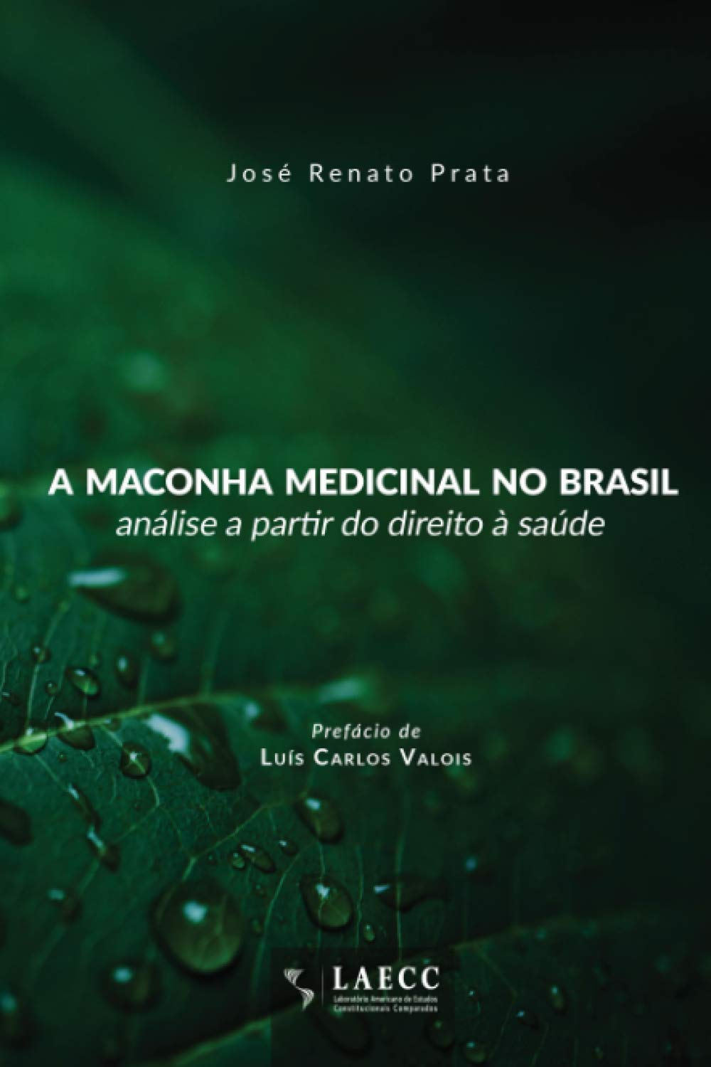 A maconha medicinal no Brasil: análise a partir do direito à saúde Law