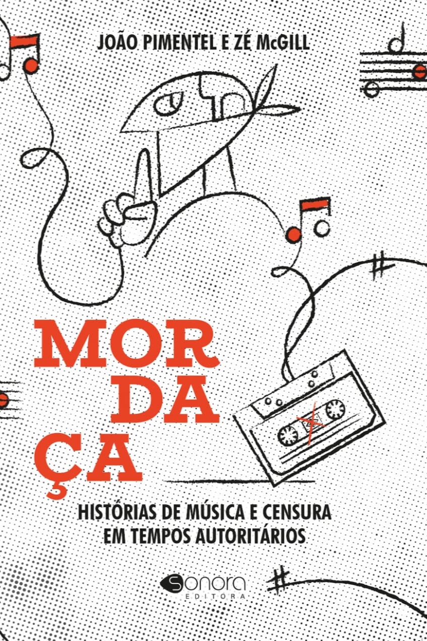 Mordaça: Histórias De Música E Censura Em Tempos Autoritário Books