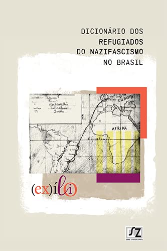 Dicionario dos Refugiados do Nazifascismo no Brasil (Em Portugues do Brasil) Books