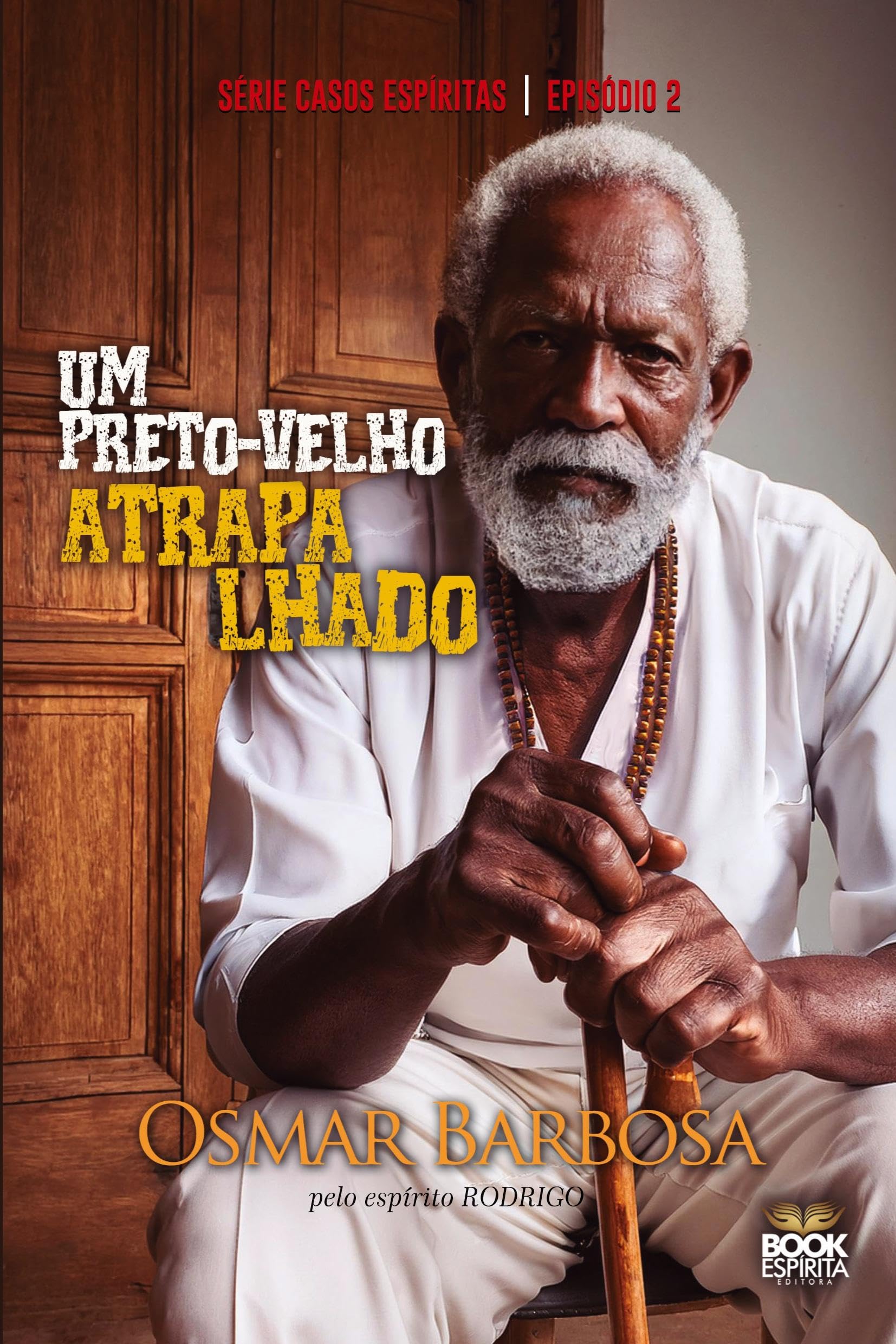UM PRETO-VELHO ATRAPALHADO - SÉRIE EPISÓDIO 2 Religion & Esotericism