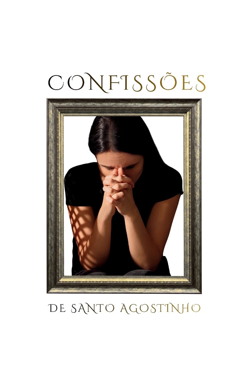 Confissões de Santo Agostinho Religion & Esotericism