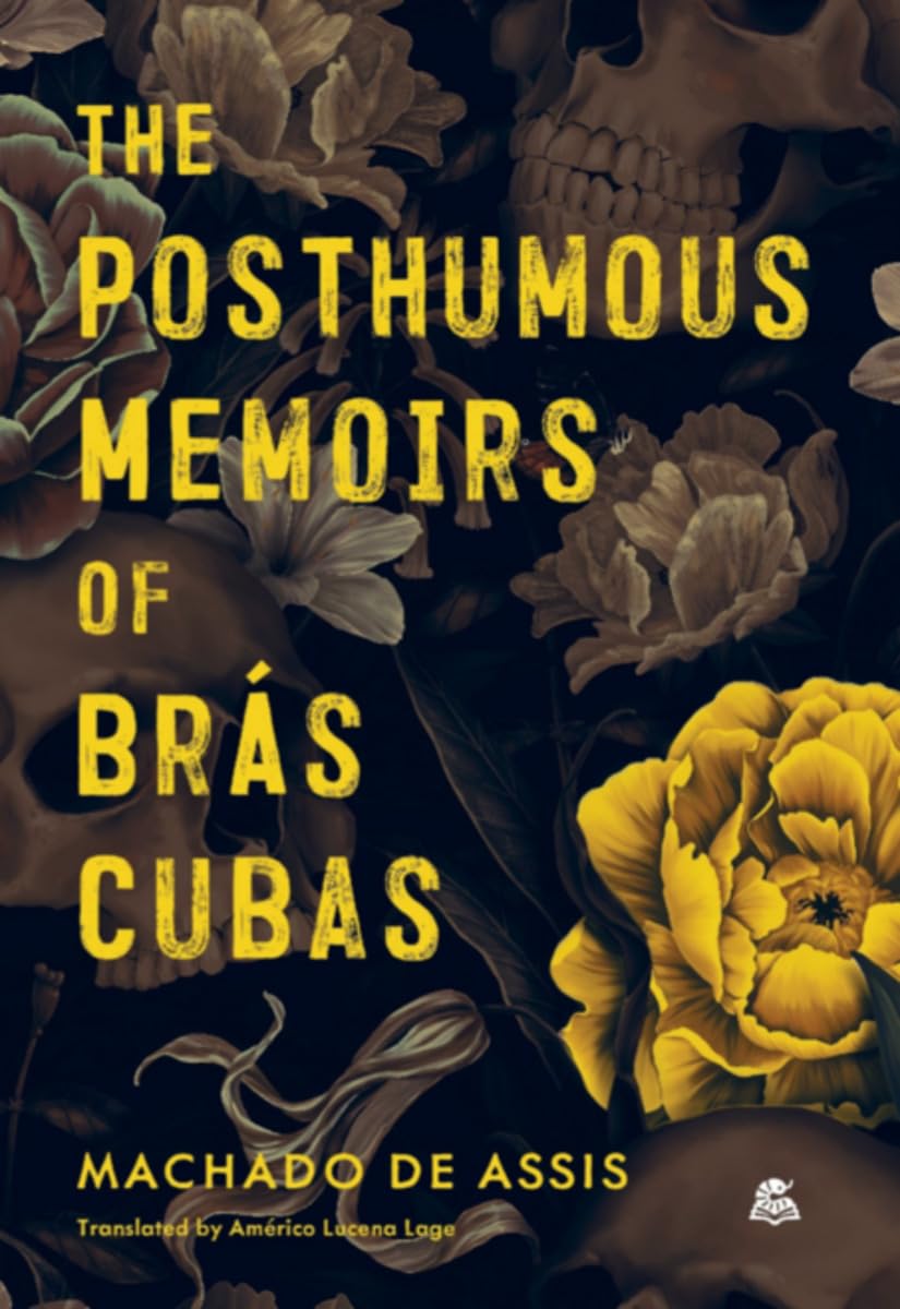 The Posthumous Memoirs of Brás Cubas Classics