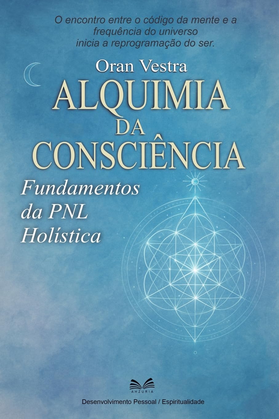 Alquimia da Consciência: Fundamentos da Pnl Holística Health, Nutrition & Fitness
