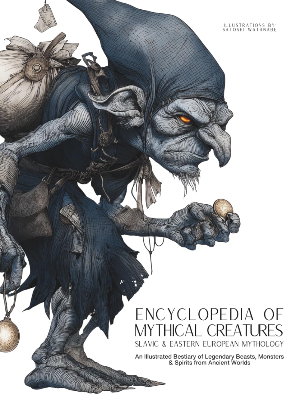 Encyclopedia of Mythical Creatures - Slavic & Eastern European Mythology Social Sciences