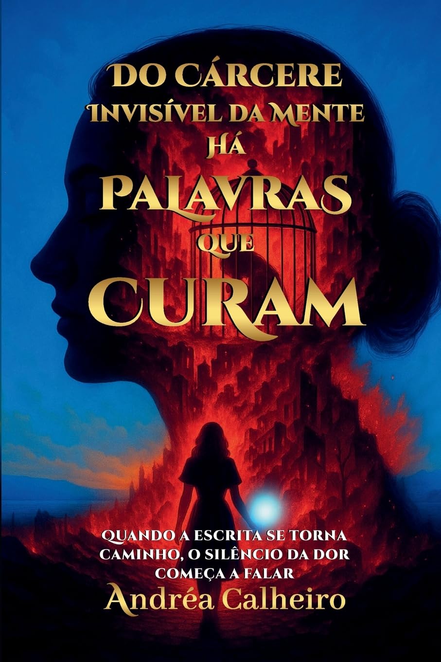 Do Cárcere Invisível da Mente - Há Palavras que Curam Medicine