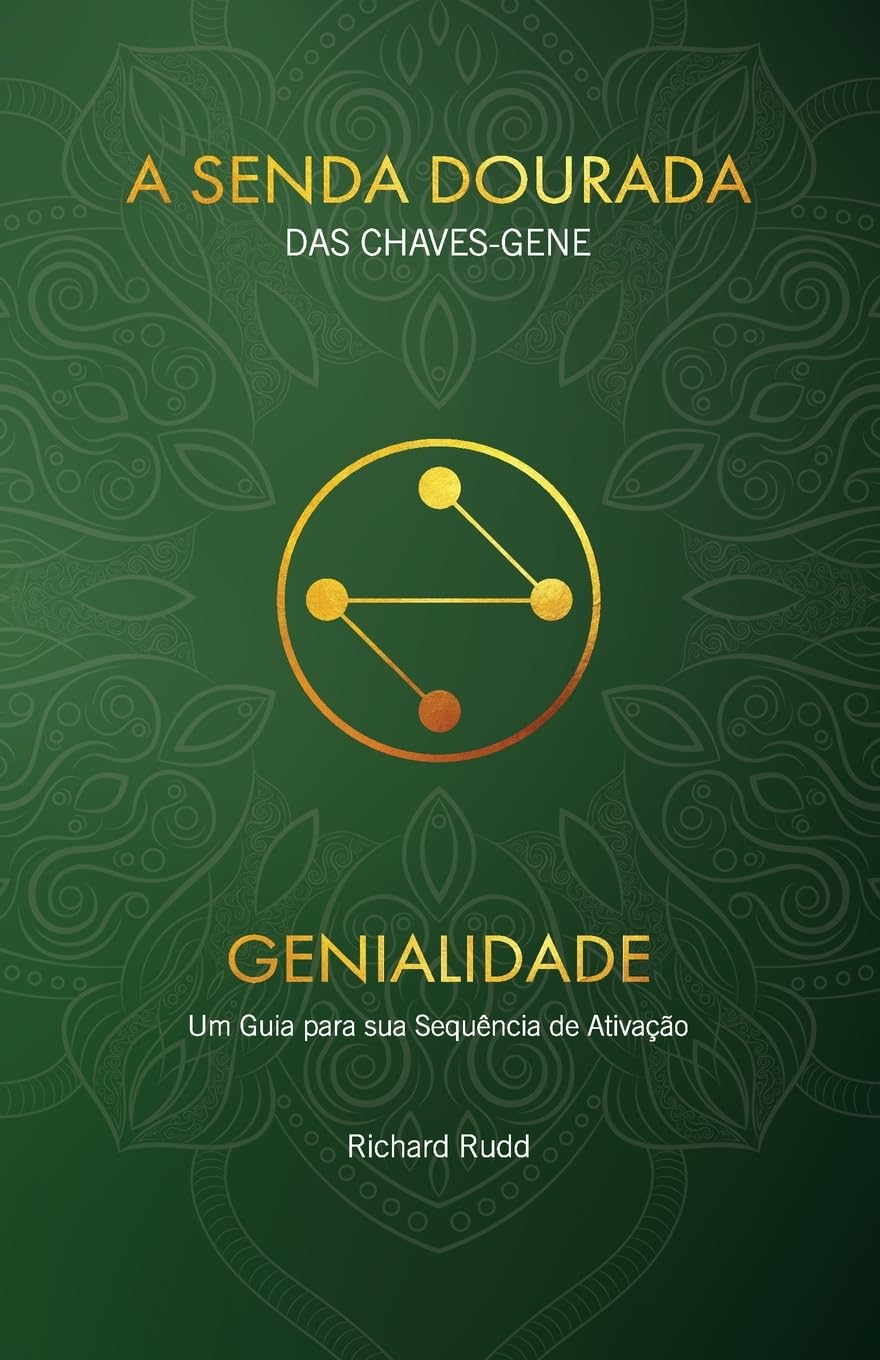 Genialidade: Um guia para sua Sequência de Ativação (A Senda Dourada Das Chaves-Gene, Band 1) Self-help