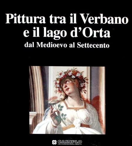 Pittura tra il Verbano e il lago d'Orta dal Medioevo al Settecento. book