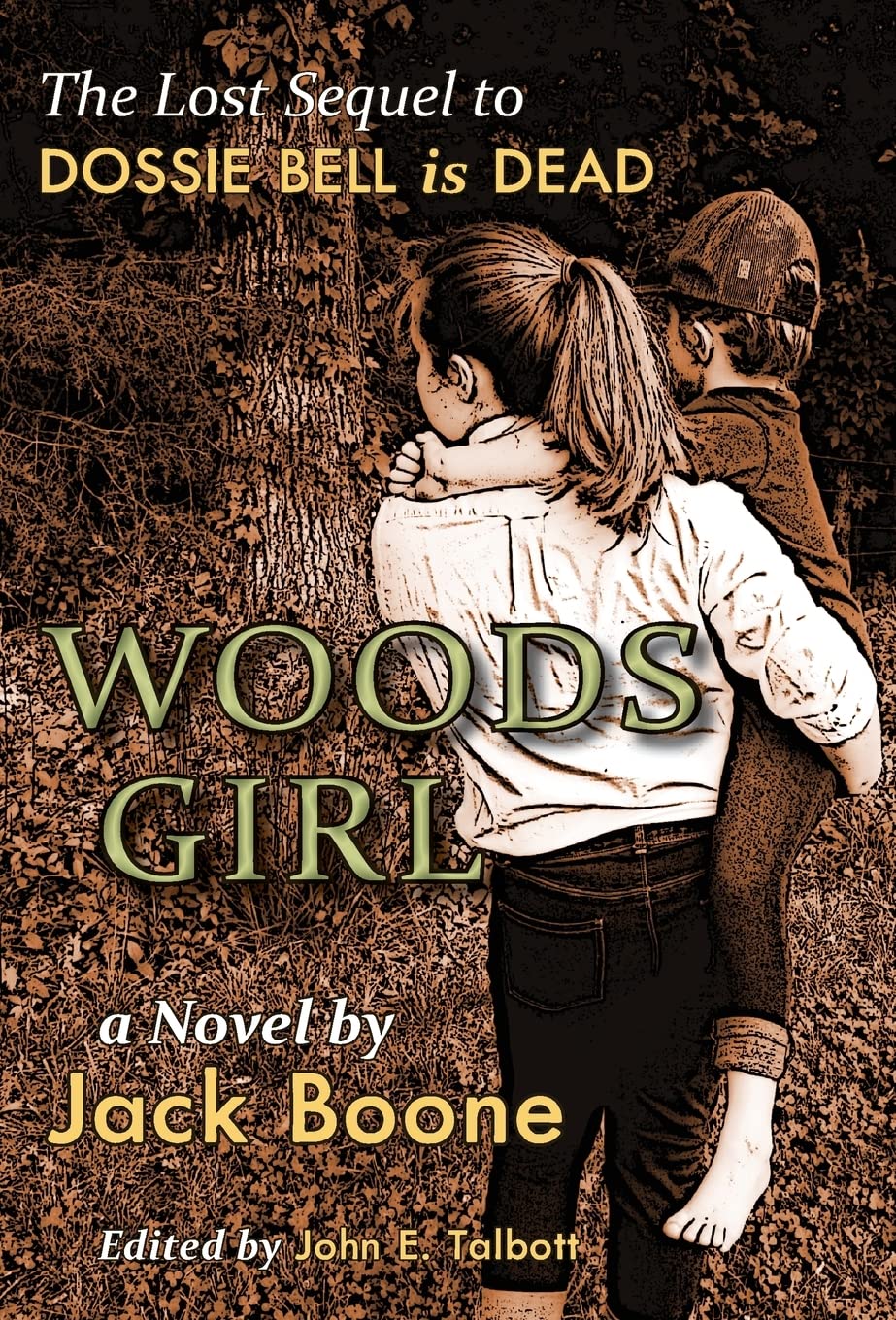 Woods Girl: The Lost Sequel to Dossie Bell is Dead Historical Fiction