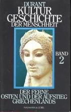 Kulturgeschichte der Menschheit. Band 2: Der Ferne Osten und der Aufstieg Griechenlands. OVP Books