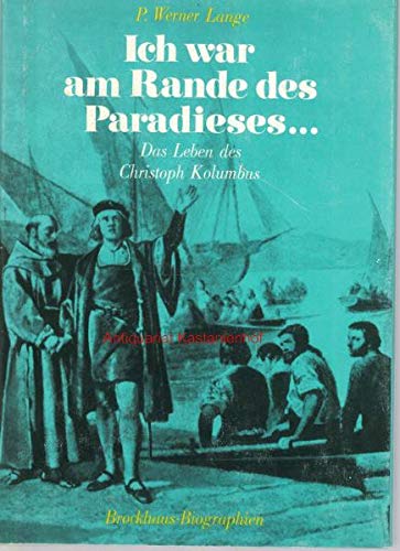 Ich war am Rande des Paradieses. Das Leben des Christoph Kolumbus Memories