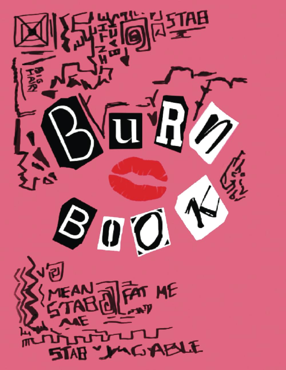 Burn Book Girls Notebook: Burn Book Mean Girls journal, Its full of secrets! - Blank Notebook/Journal - Mean Girls Notebook Non-fiction