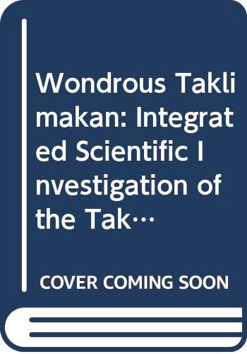 Wondrous Taklimakan: Integrated Scientific Investigation of the Taklimakan Desert Geology & Geography