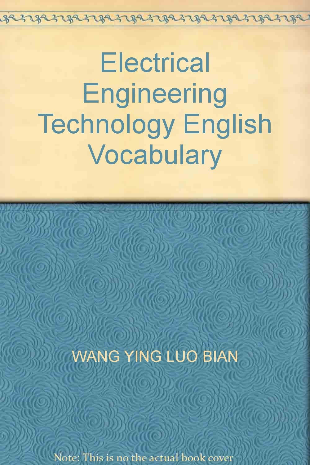 Ying Han Ji Dian Gong Cheng Ji Shu CI Hui =: English-Chinese Dictionary of Electromechanical Engineering and Technology Books