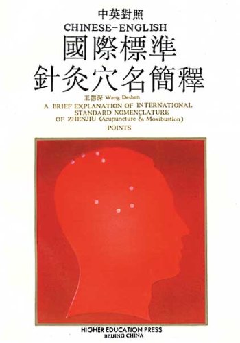A Brief Explanation of International Standard Nomenclature of Zhenjiu (Acupuncture & Moxibustion)Points Medicine