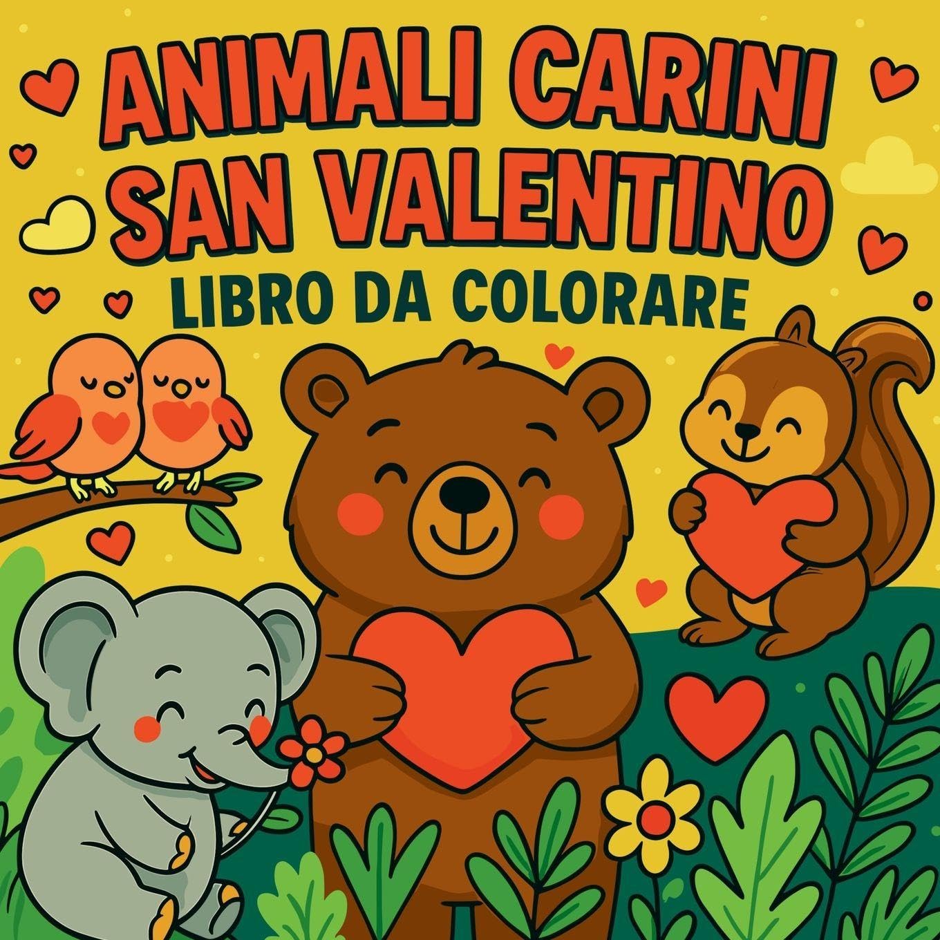 Animali Dolci di San Valentino - Libro da Colorare Non-fiction