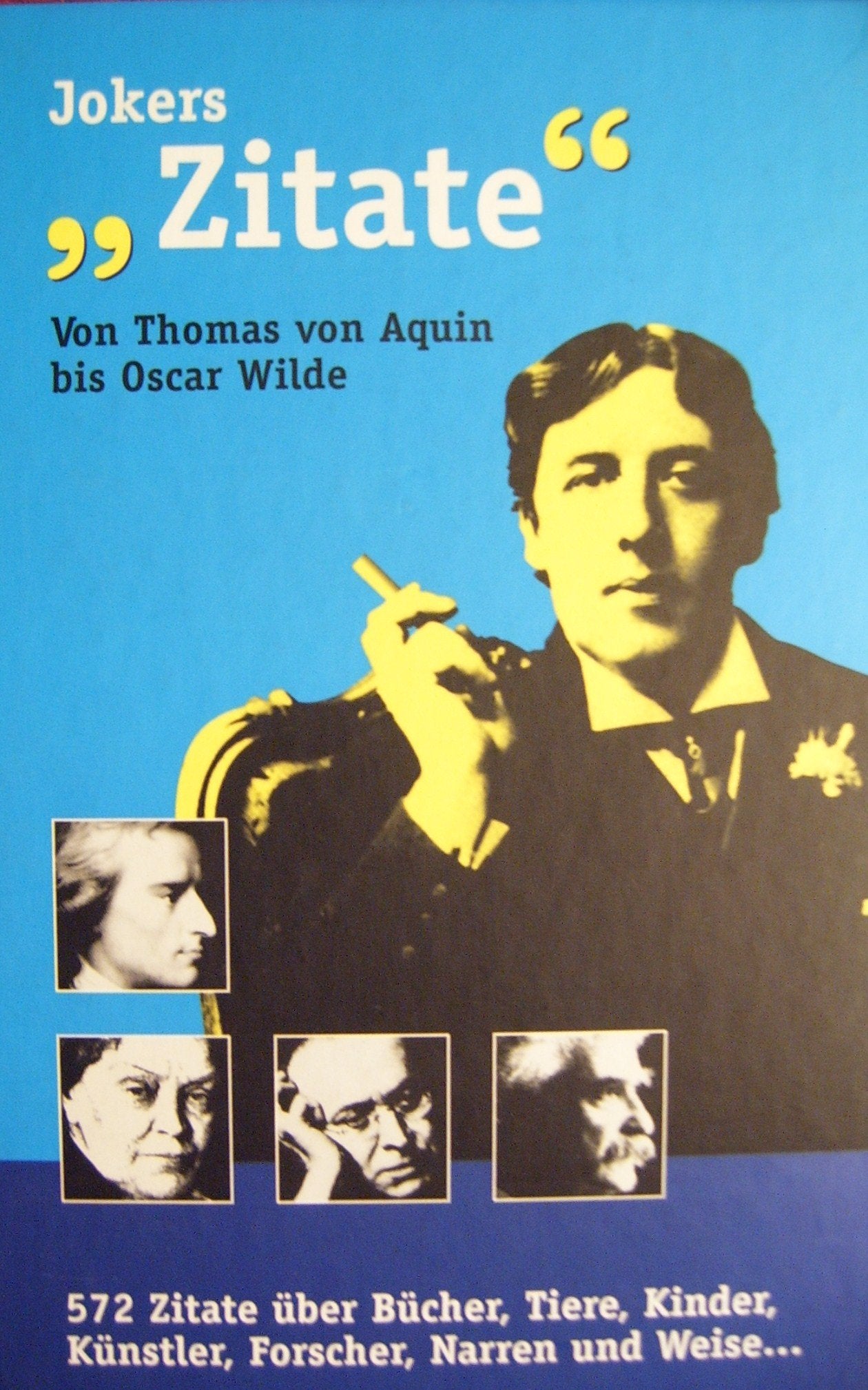 Zitate - Von Thomas von Aquin bis Oscar Wilde Politics & History