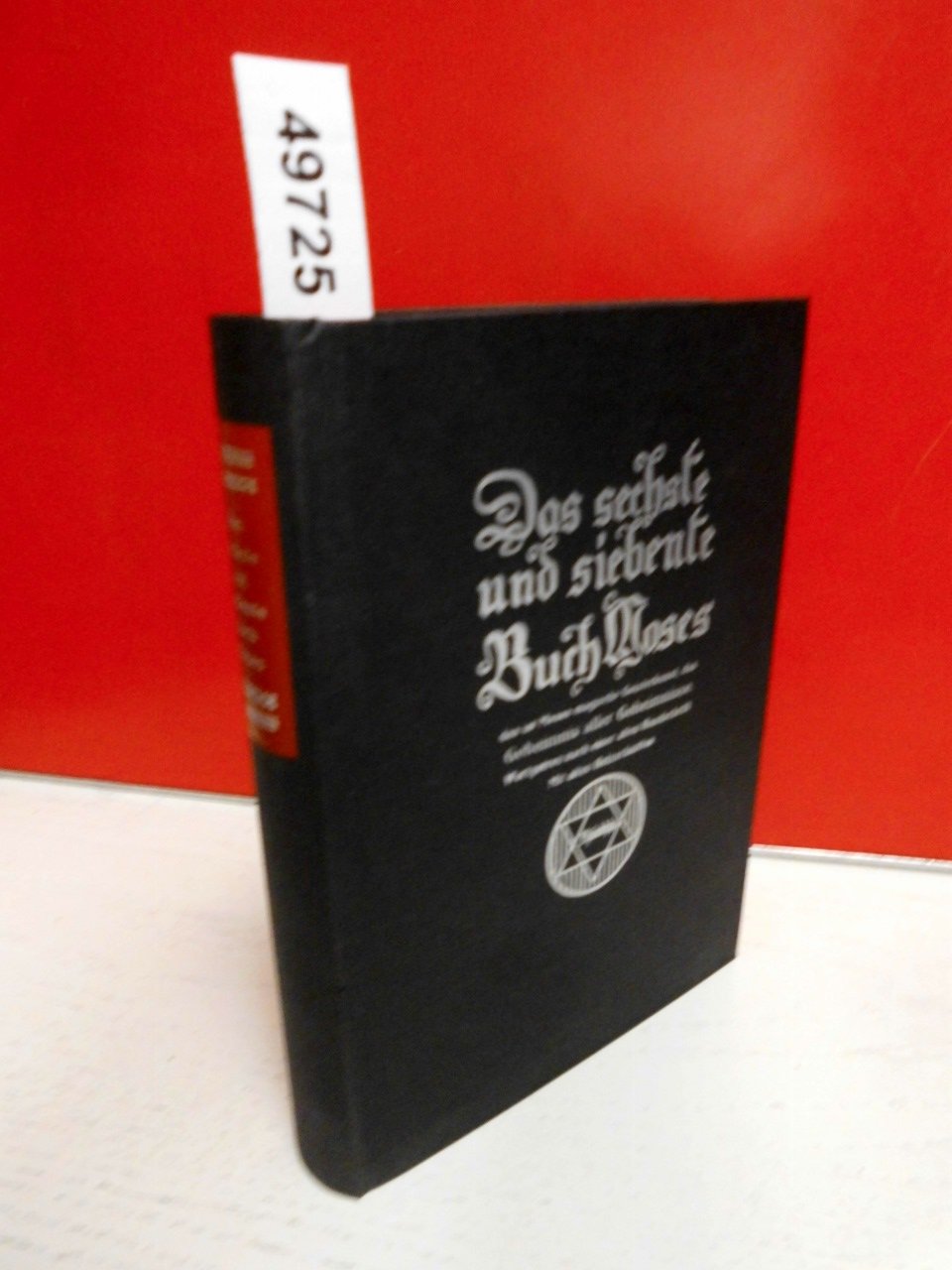 Das sechste und siebente Buch Moses. Das ist Moses magische Geisterkunst, das Geheimnis aller Geheimnisse Books