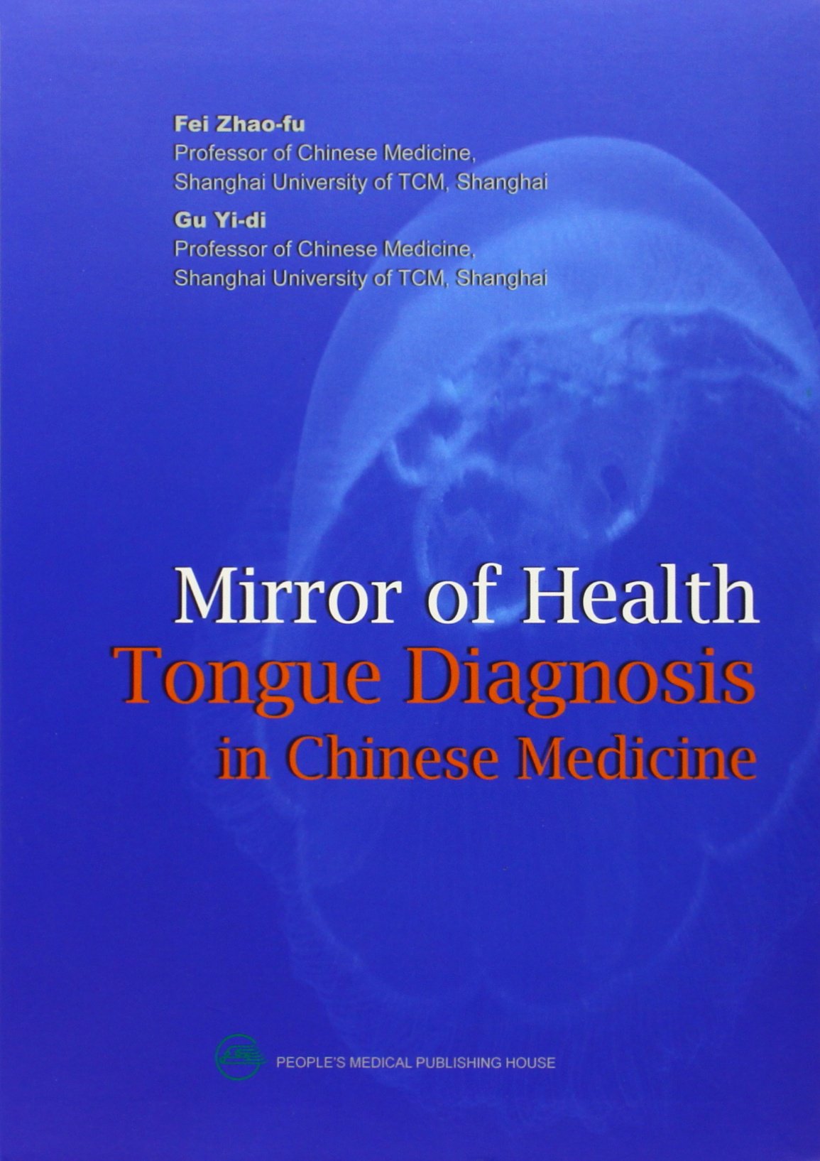 Mirror of Health: Tongue Diagnosis in Chinese Medicine Medicine