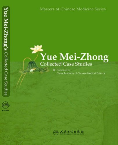 Yue Mei-Zhong: Collected Case Studies (Masters of Chinese Medicine) Medicine