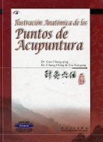 Illustration Anatomica de los Puntos de Acupunctura: (Anatomical Illustrations of Acupuncture Points) Medicine