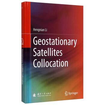 GeostationarySatellitesCollocation-地球静止卫星轨道与共位控制技术 Books