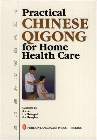 Practical Chinese Qigong for Home Health Care Medicine