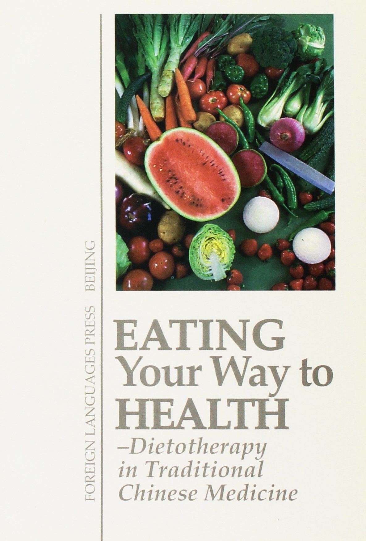 Eating Your Way to Health: Dietotherapy in Traditional Chinese Medicine Health, Nutrition & Fitness