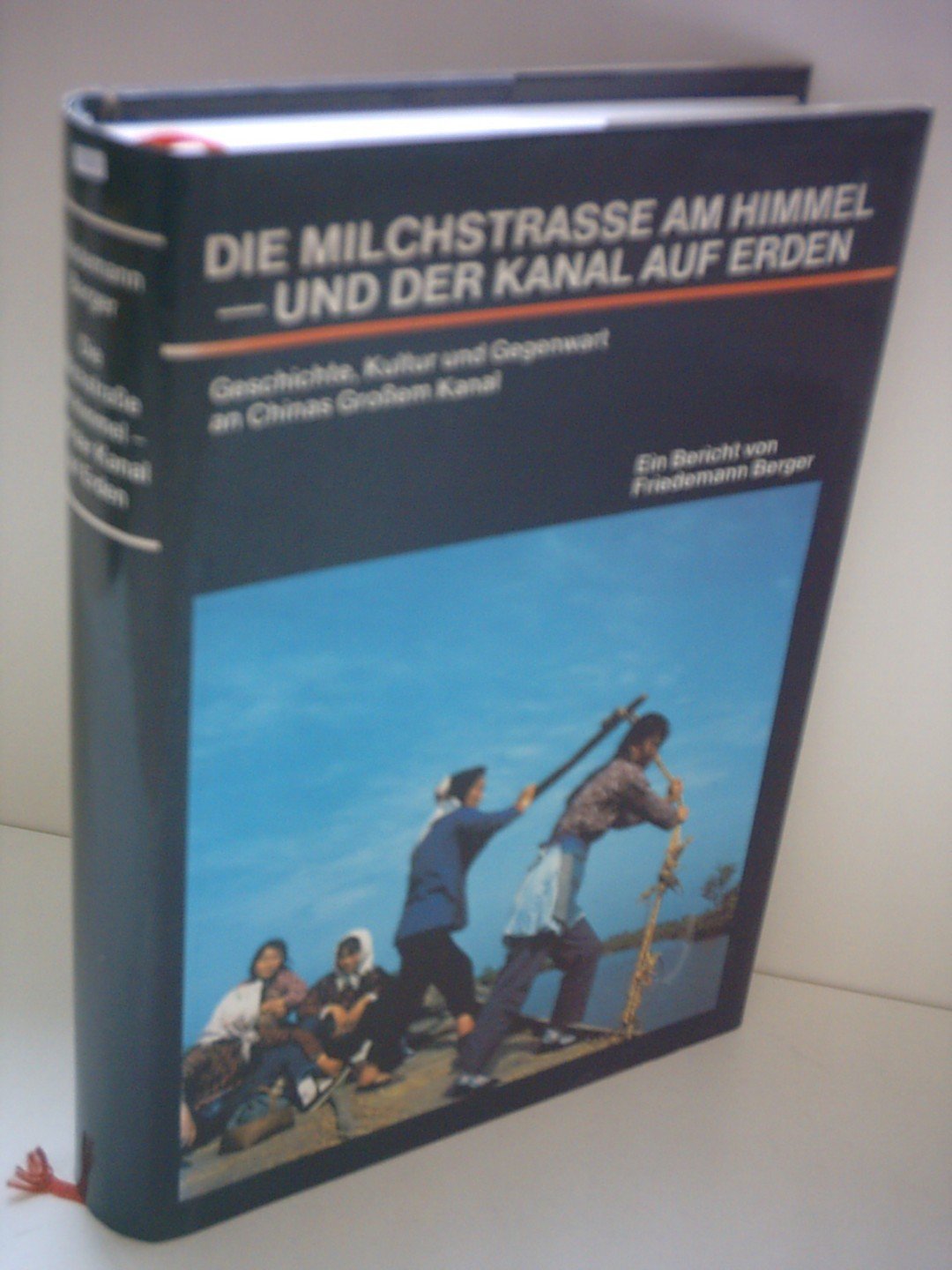 Die Milchstrasse am Himmel - und der Kanal auf Erden. Geschichte, Kultur und Gegenwart an Chinas Grossem Kanal Leisure, Home & Garden