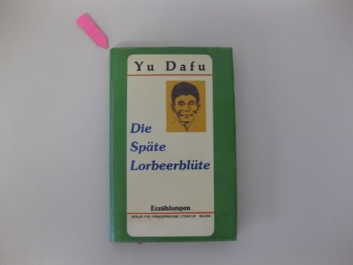Die späte Lorbeerblüte. Erzählungen Books