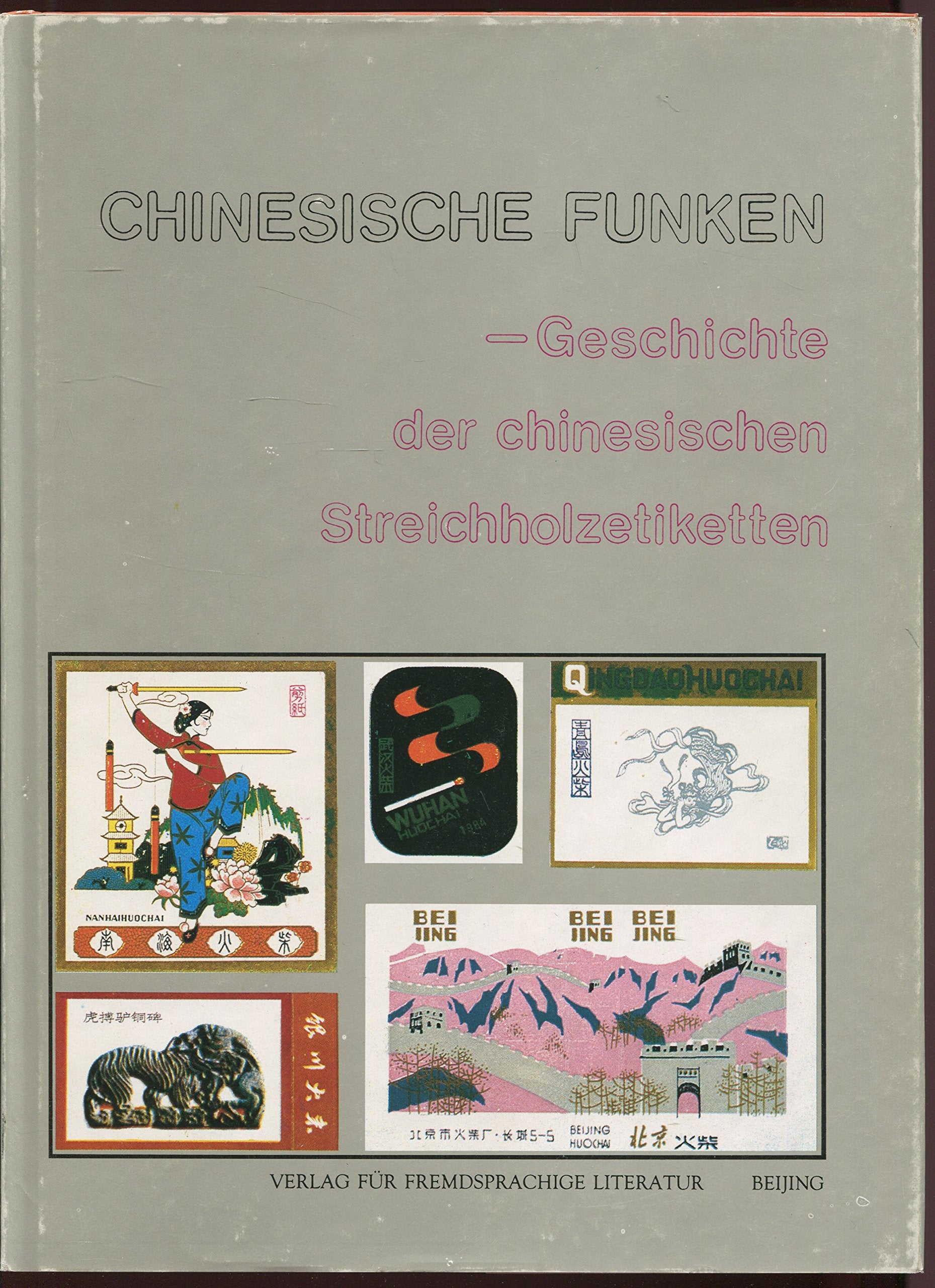 Chinesische Funken. Geschichte der chinesischen Streichholzetiketten Books