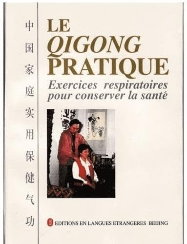Le qigong pratique : exercices respiratoires pour conserver la santé Books