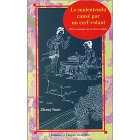 Le malentendu caus par un cerf-volant--Pices comiques de la Chine antique Books