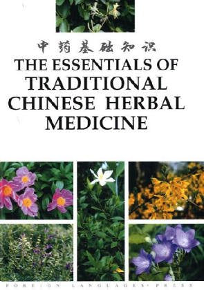 The Essentials of Traditional Chinese Herbal Medicine Medicine