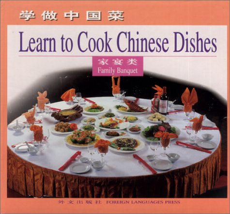 Family Banquet: Learn to Cook Chinese Dishes (Chin Books