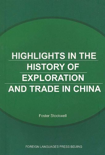Highlights in the History of Exploration and Trade in China Business, Finance & Career
