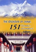 The Splendor of China: 151 Scenic Wonders Leisure, Home & Garden