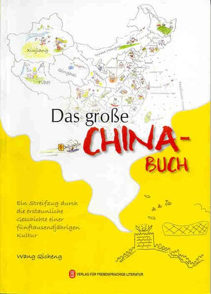 Das große CHINA-BUCH: Ein Streifzug durch die erstaunliche Geschichte einer fünftausendjährigen Kultur Politics & History