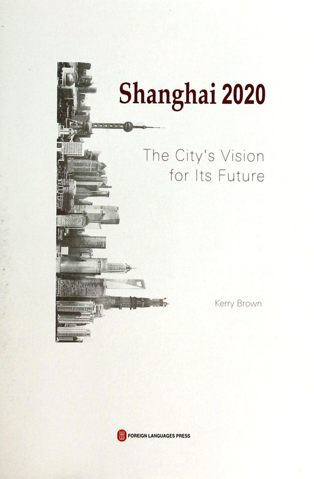 Shanghai 2020 - The City's Vision for Its Future Books