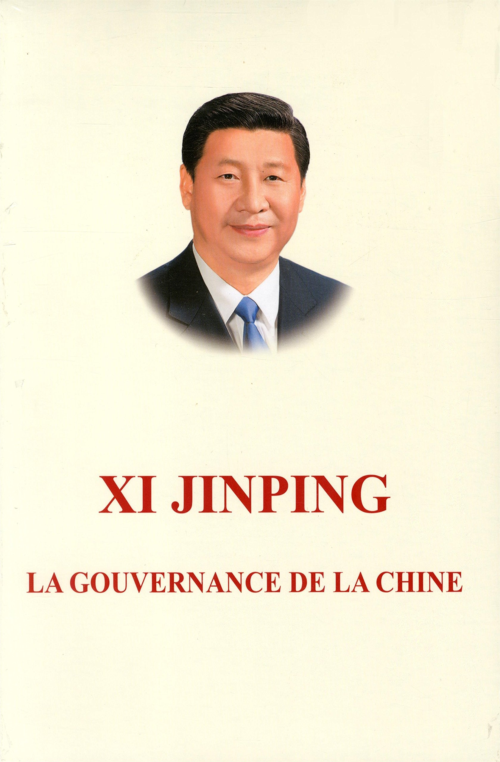 Xi Jinping: La Gouvernance de La Chine Politics & History
